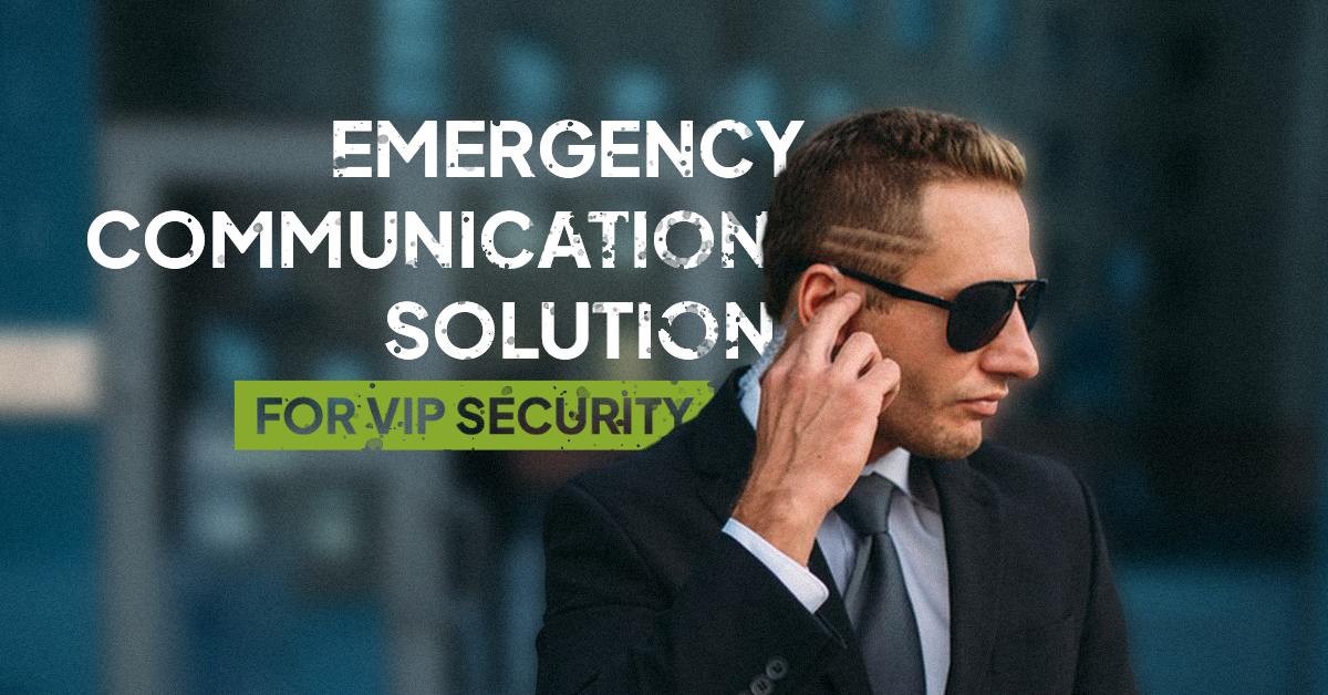 What's the Essential Communications Solution for VIP Security?