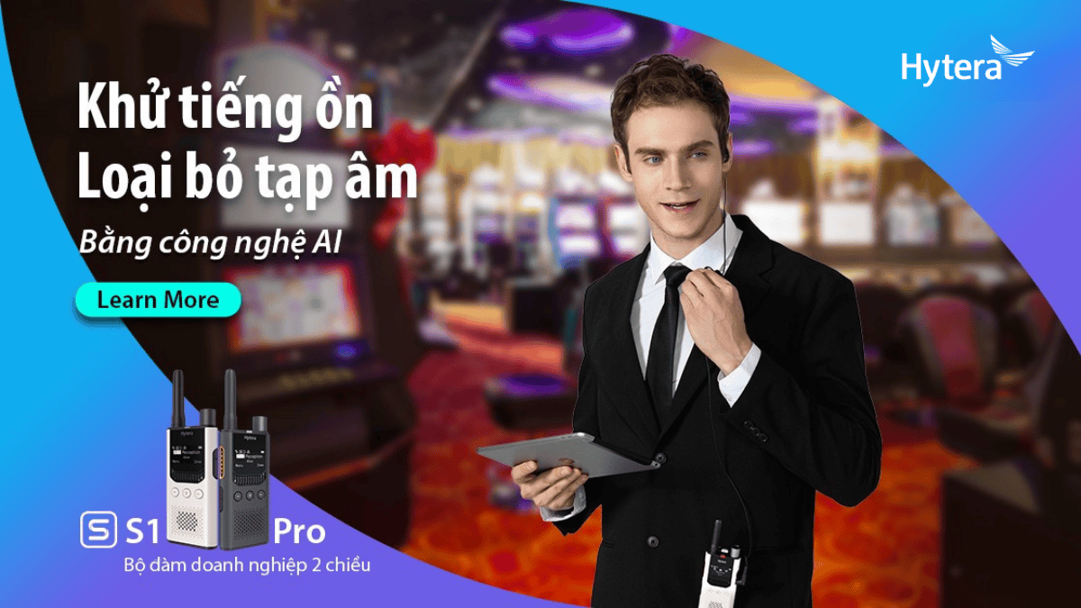 Bạn có nghe rõ không? Hytera S1 Pro - bộ đàm khử nhiễu AI cho mọi môi trường ồn ào