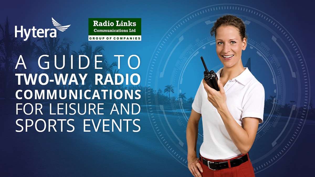 A Guide to Two-way Radio Communications for Leisure and Sports Events
