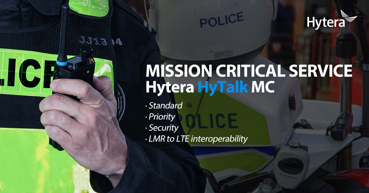 Hytera Launches Mission Critical PoC Solution for Critical Communications Users